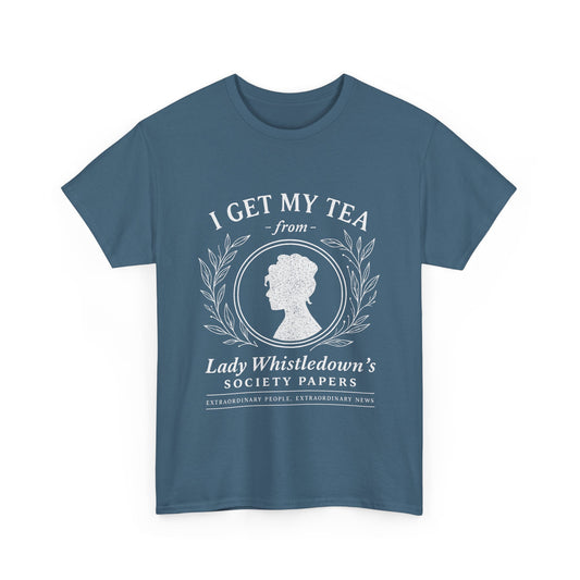 Bridgerton I Get My Tea From Lady Whistledown's Society Paper Shirt